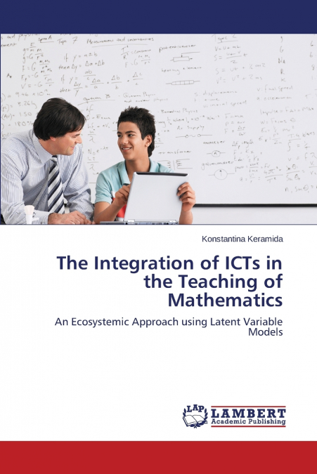 The Integration of ICTs in the Teaching of Mathematics