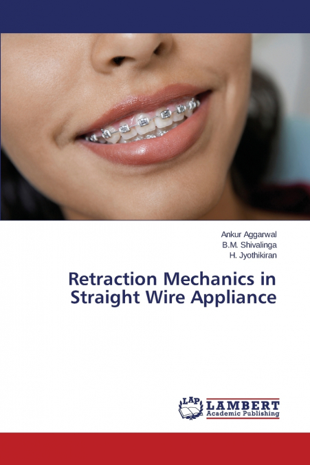 Retraction Mechanics in Straight Wire Appliance