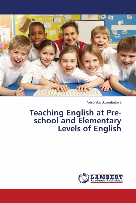 Teaching English at Pre-school and Elementary Levels of English