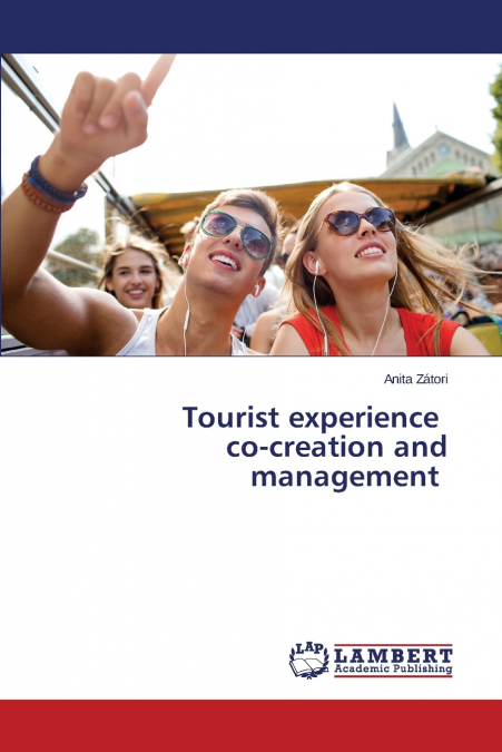 Tourist experience co-creation and management
