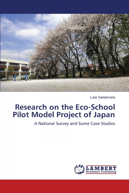 Research on the Eco-School Pilot Model Project of Japan