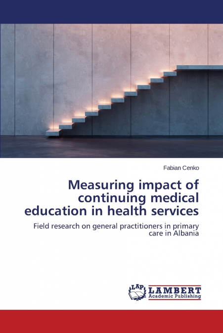 Measuring impact of continuing medical education in health services