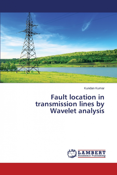 Fault location in transmission lines by Wavelet analysis