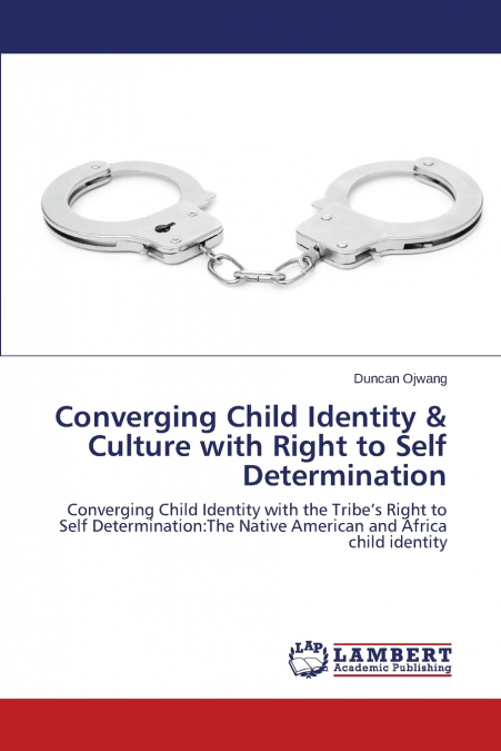 Converging Child Identity & Culture with Right to Self Determination