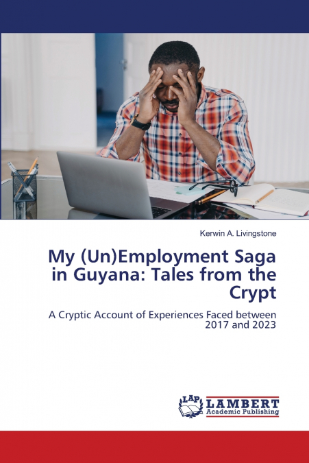 My (Un)Employment Saga in Guyana