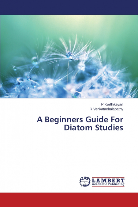 A Beginners Guide For Diatom Studies