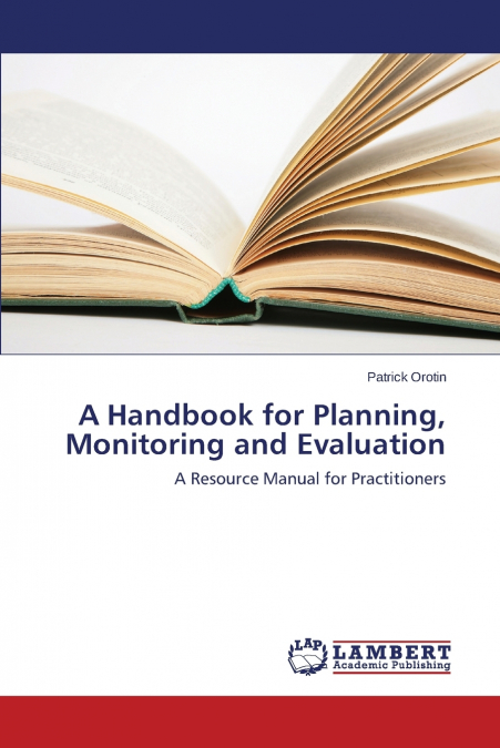 A Handbook for Planning, Monitoring and Evaluation