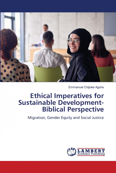 Ethical Imperatives for Sustainable Development- Biblical Perspective