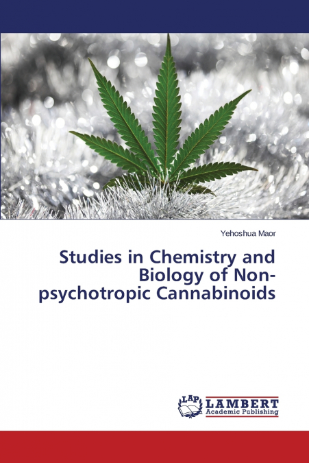 Studies in Chemistry and Biology of Non-psychotropic Cannabinoids