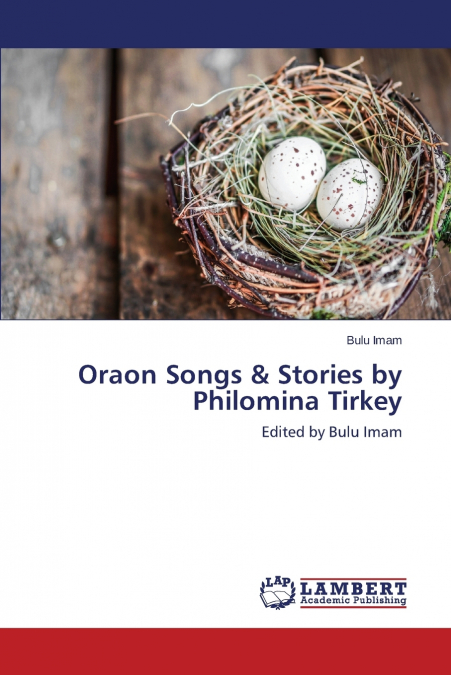Oraon Songs & Stories by Philomina Tirkey