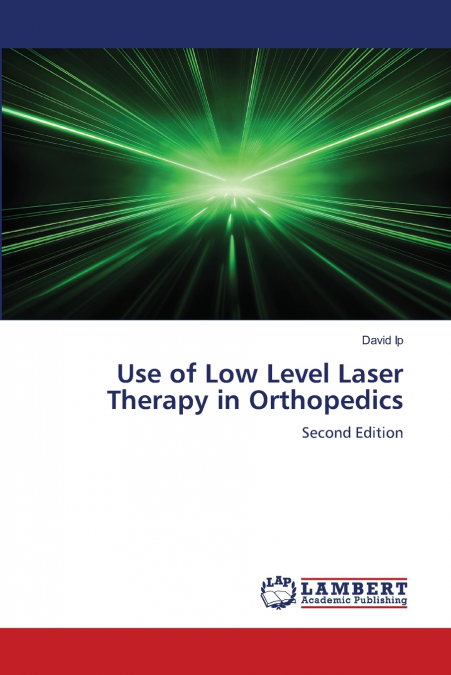 Use of Low Level Laser Therapy in Orthopedics