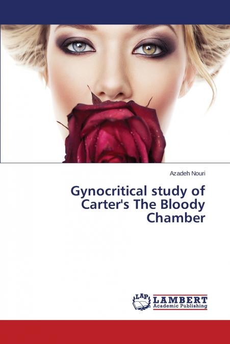 Gynocritical study of Carter’s The Bloody Chamber