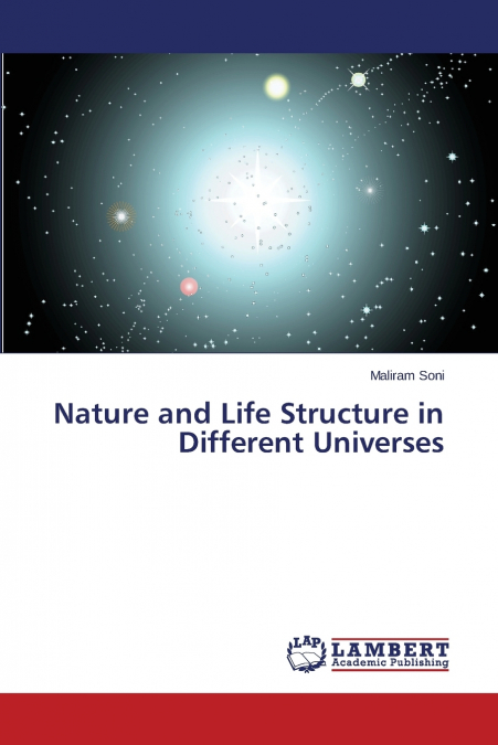 Nature and Life Structure in Different Universes