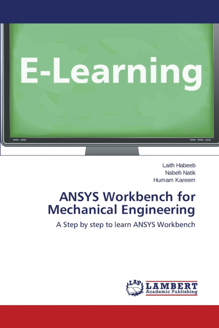 ANSYS Workbench for Mechanical Engineering