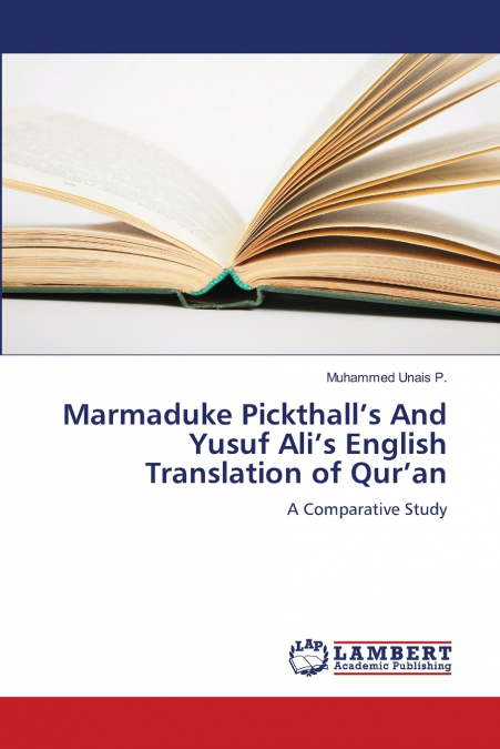 Marmaduke Pickthall’s And Yusuf Ali’s English Translation of Qur’an