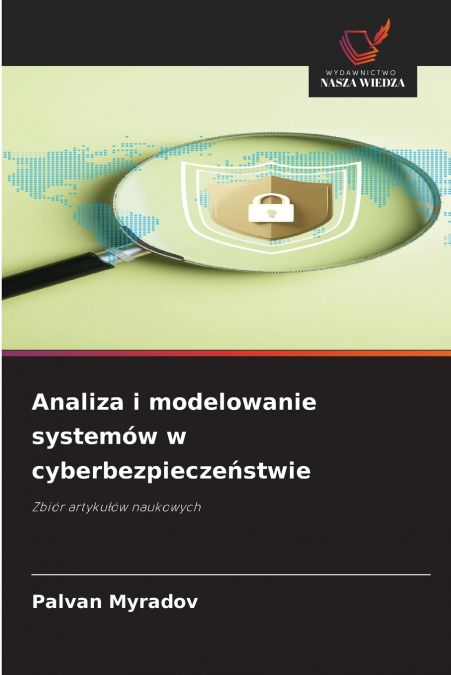 Analiza i modelowanie systemów w cyberbezpieczeństwie