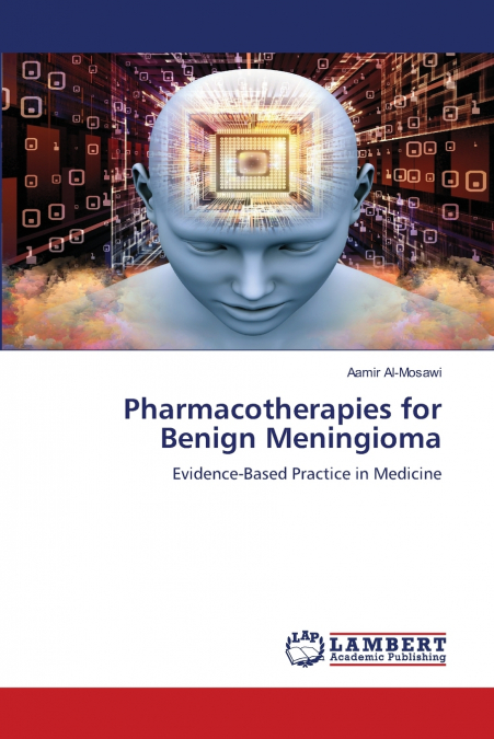 Pharmacotherapies for Benign Meningioma
