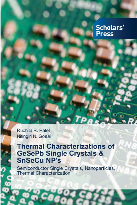 Thermal Characterizations of GeSePb Single Crystals & SnSeCu NP’s