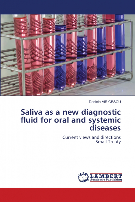 Saliva as a new diagnostic fluid for oral and systemic diseases