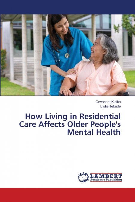 How Living in Residential Care Affects Older People’s Mental Health