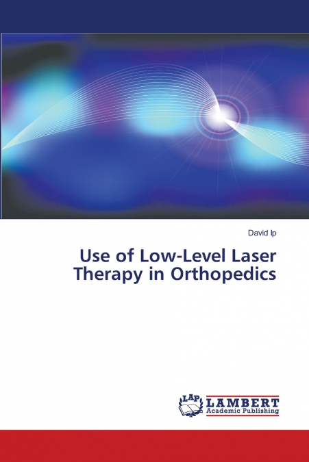 Use of Low-Level Laser Therapy in Orthopedics