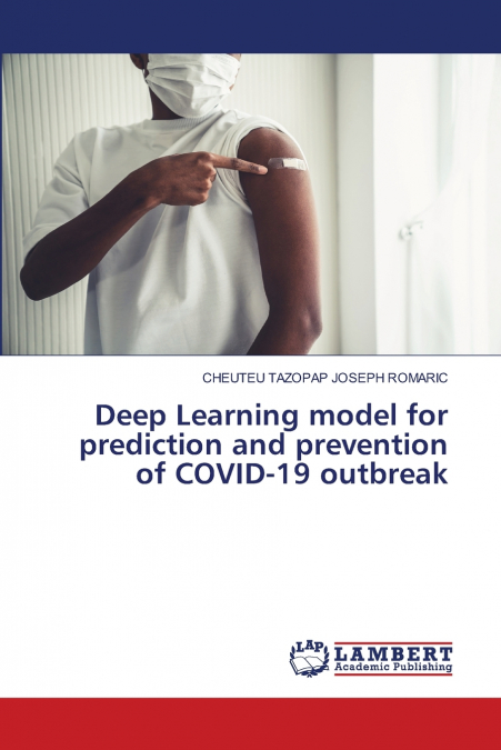 Deep Learning model for prediction and prevention of COVID-19 outbreak