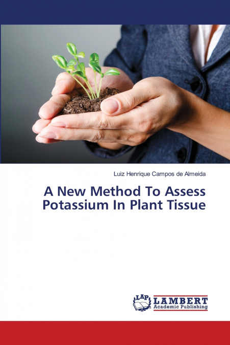 A New Method To Assess Potassium In Plant Tissue