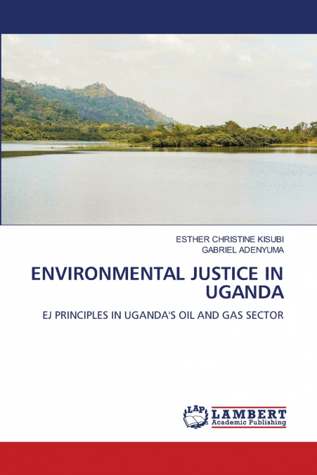 ENVIRONMENTAL JUSTICE IN UGANDA