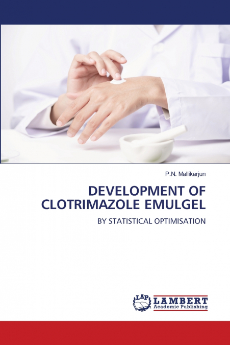 DEVELOPMENT OF CLOTRIMAZOLE EMULGEL