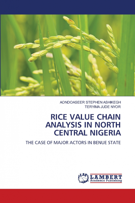 RICE VALUE CHAIN ANALYSIS IN NORTH CENTRAL NIGERIA