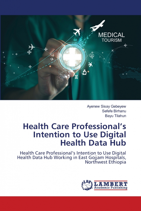 Health Care Professional’s Intention to Use Digital Health Data Hub