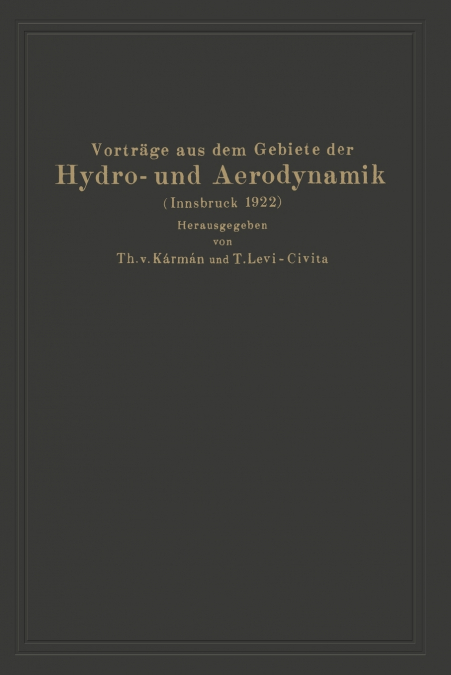 Vorträge aus dem Gebiete der Hydro- und Aerodynamik (Innsbruck 1922)