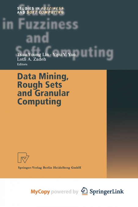 Data Mining, Rough Sets and Granular Computing