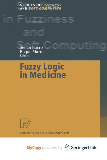 Fuzzy Logic in Medicine