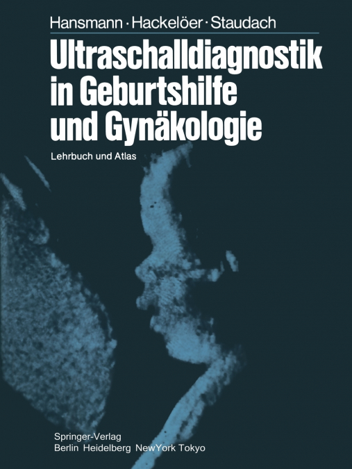 Ultraschalldiagnostik in Geburtshilfe Und Gynakologie