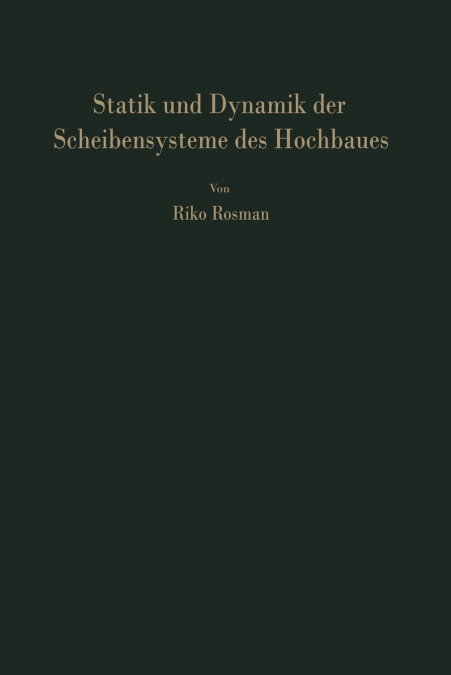 Statik und Dynamik der Scheibensysteme des Hochbaues
