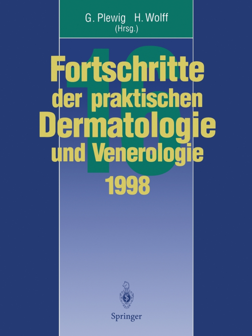 Vortrage Und Dia-Klinik Der 16. Fortbildungswoche 1998 Fortbildungswoche Fur Praktische Dermatologie Und Venerologie E.V. C/O Klinik Und Poliklinik Fu