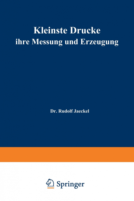 Kleinste Drucke ihre Messung und Erzeugung