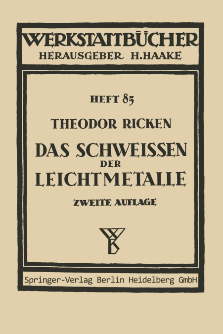 Das Schweißen der Leichtmetalle