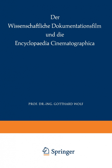 Der Wissenschaftliche Dokumentationsfilm und die Encyclopaedia Cinematographica