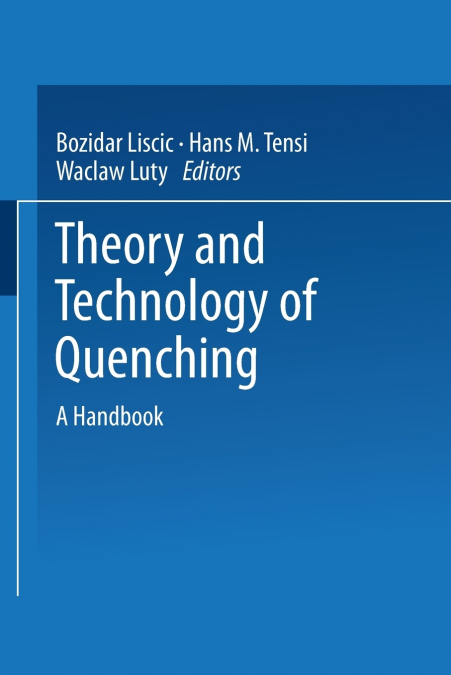 Theory and Technology of Quenching