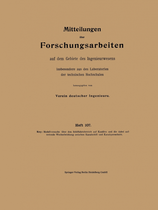 Modellversuche Uber Den Schiffahrtsbetrieb Auf Kanalen Und Die Dabei Auftretende Wechselwirkung Zwischen Kanalschiff Und Kanalquerschnitt