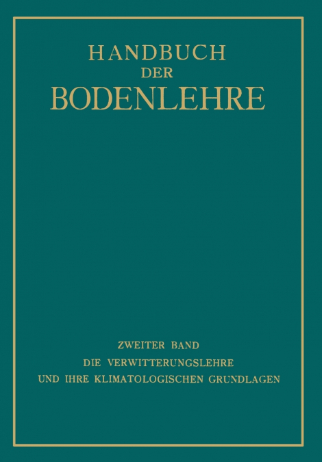 Die Verwitterungslehre Und Ihre Klimatologischen Grundlagen