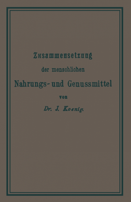 Chemische Zusammensetzung der menschlichen Nahrungs- und Genussmittel