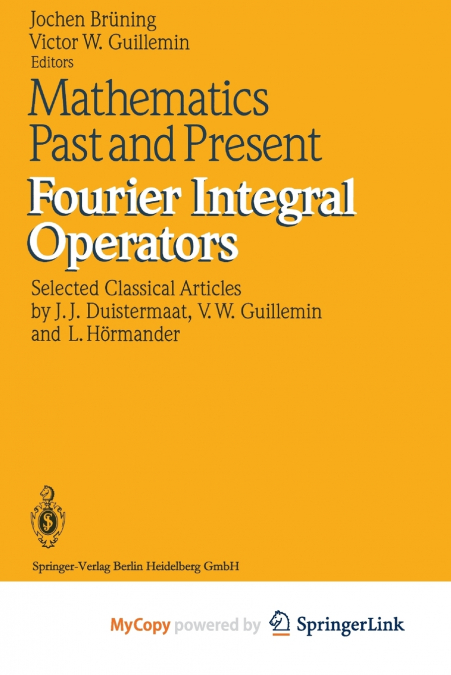 Mathematics Past and Present Fourier Integral Operators