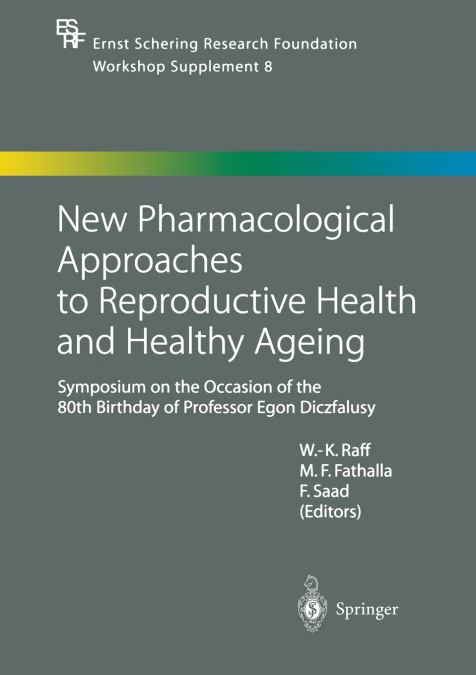 New Pharmacological Approaches to Reproductive Health and Healthy Ageing