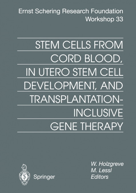 Stem Cells from Cord Blood, in Utero Stem Cell Development and Transplantation-Inclusive Gene Therapy