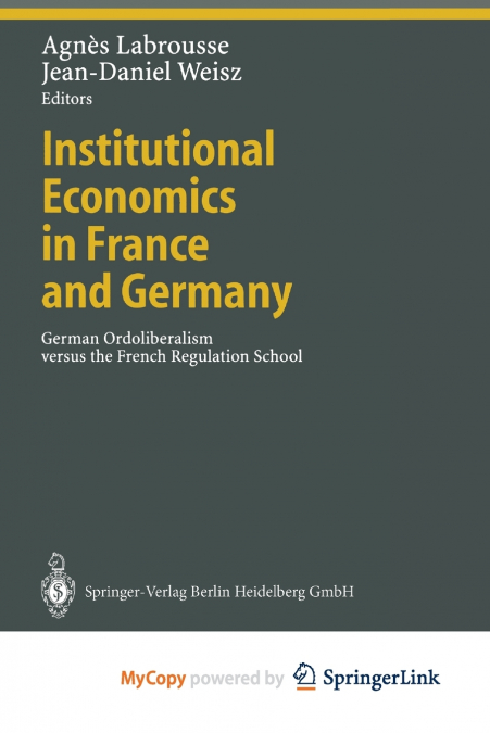 Institutional Economics in France and Germany