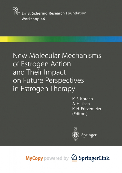 New Molecular Mechanisms of Estrogen Action and Their Impact on Future Perspectives in Estrogen Therapy