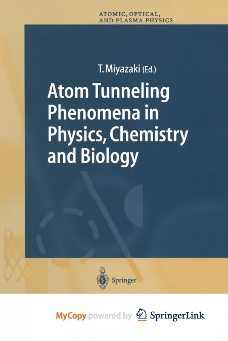 Atom Tunneling Phenomena in Physics, Chemistry and Biology